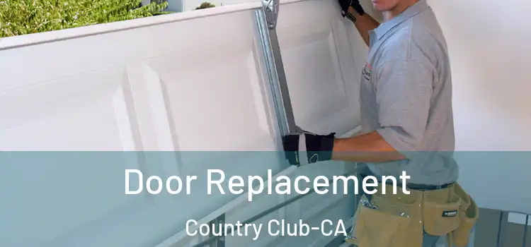  Door Replacement Country Club-CA