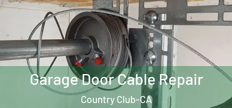  Garage Door Cable Repair Country Club-CA