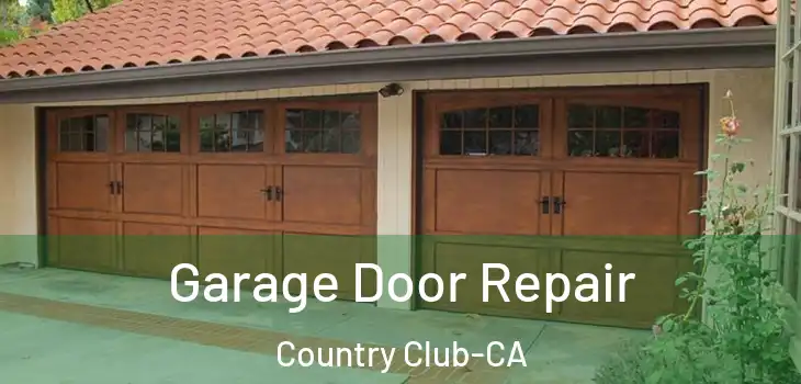  Garage Door Repair Country Club-CA