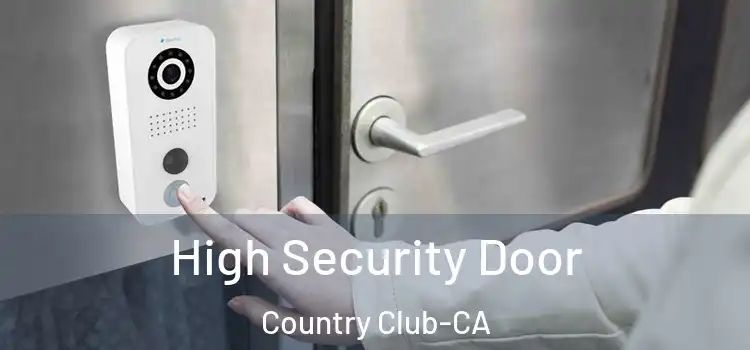  High Security Door Country Club-CA