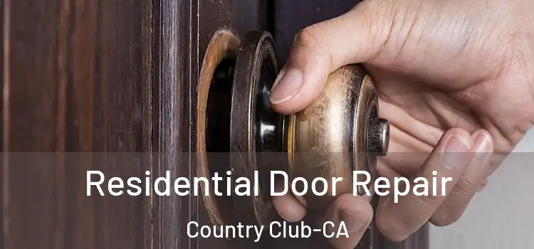  Residential Door Repair Country Club-CA