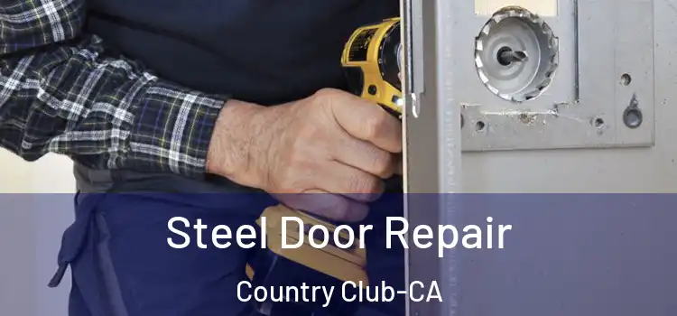  Steel Door Repair Country Club-CA